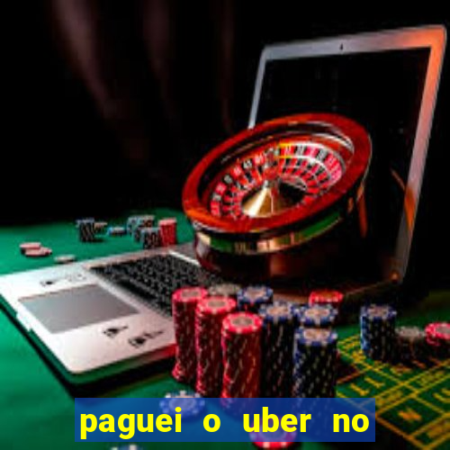 paguei o uber no pix e nao encontrou motorista